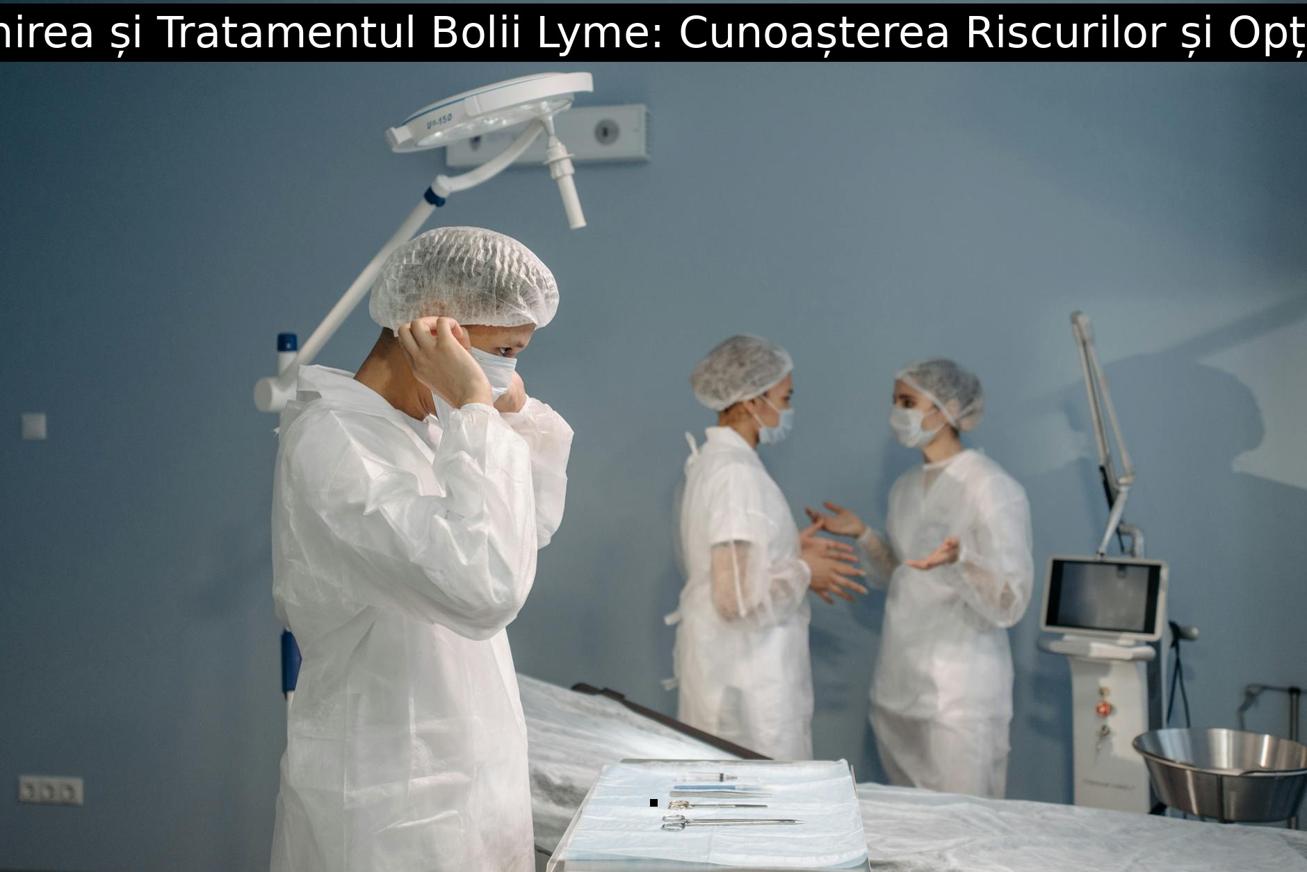 Prevenirea și Tratamentul Bolii Lyme: Cunoașterea Riscurilor și Opțiunilor