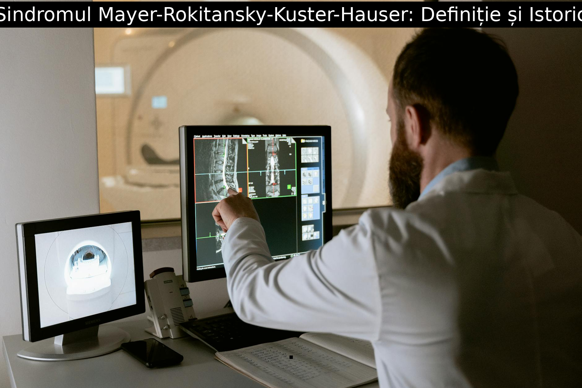 Sindromul Mayer-Rokitansky-Kuster-Hauser: Definiție și Istoric