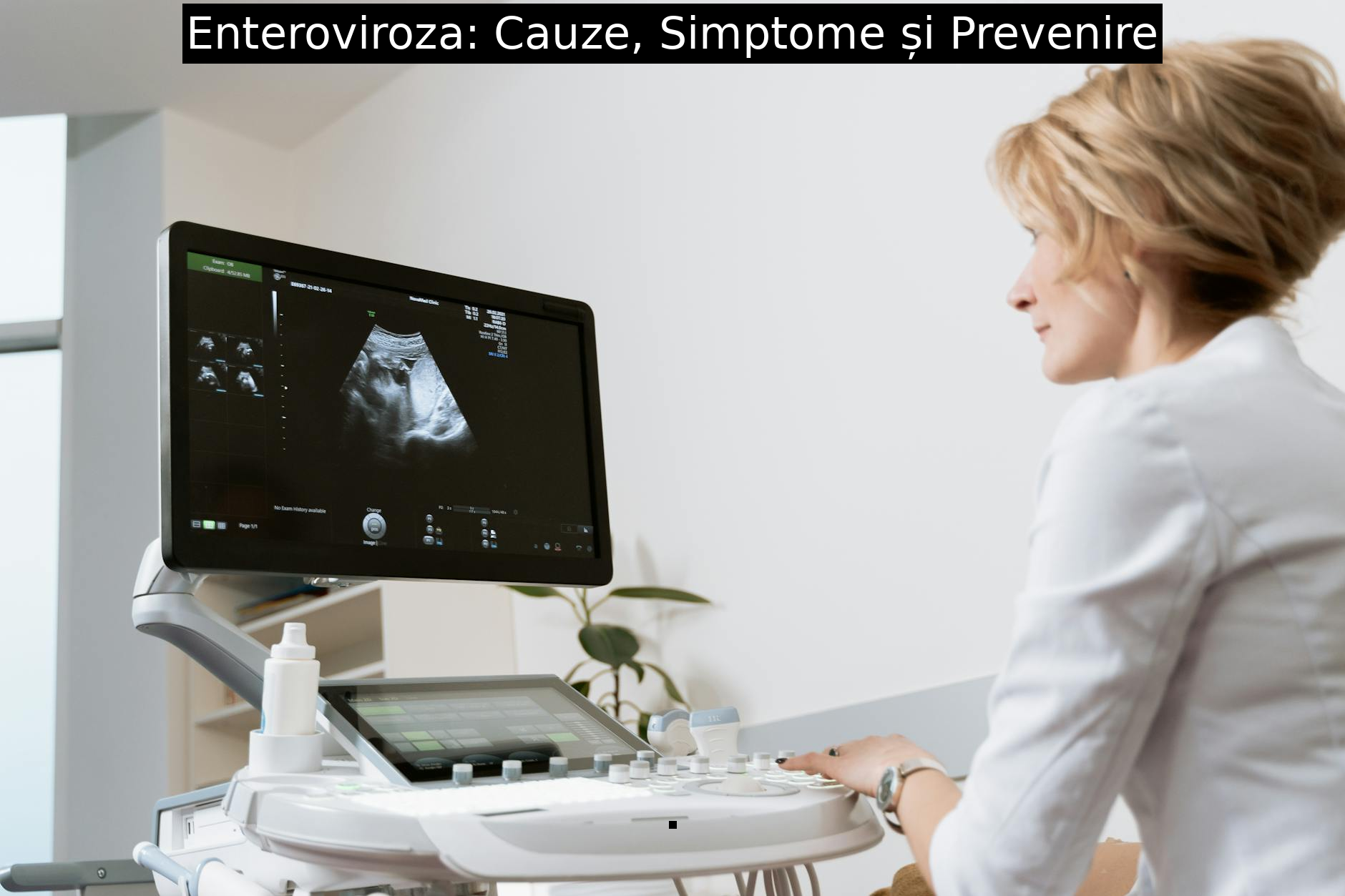 Enteroviroza: Cauze, Simptome și Prevenire