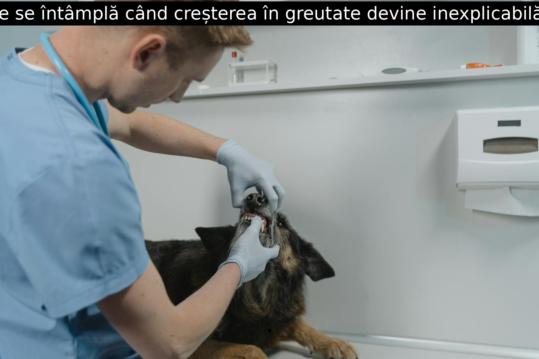 Ce se întâmplă când creșterea în greutate devine inexplicabilă?