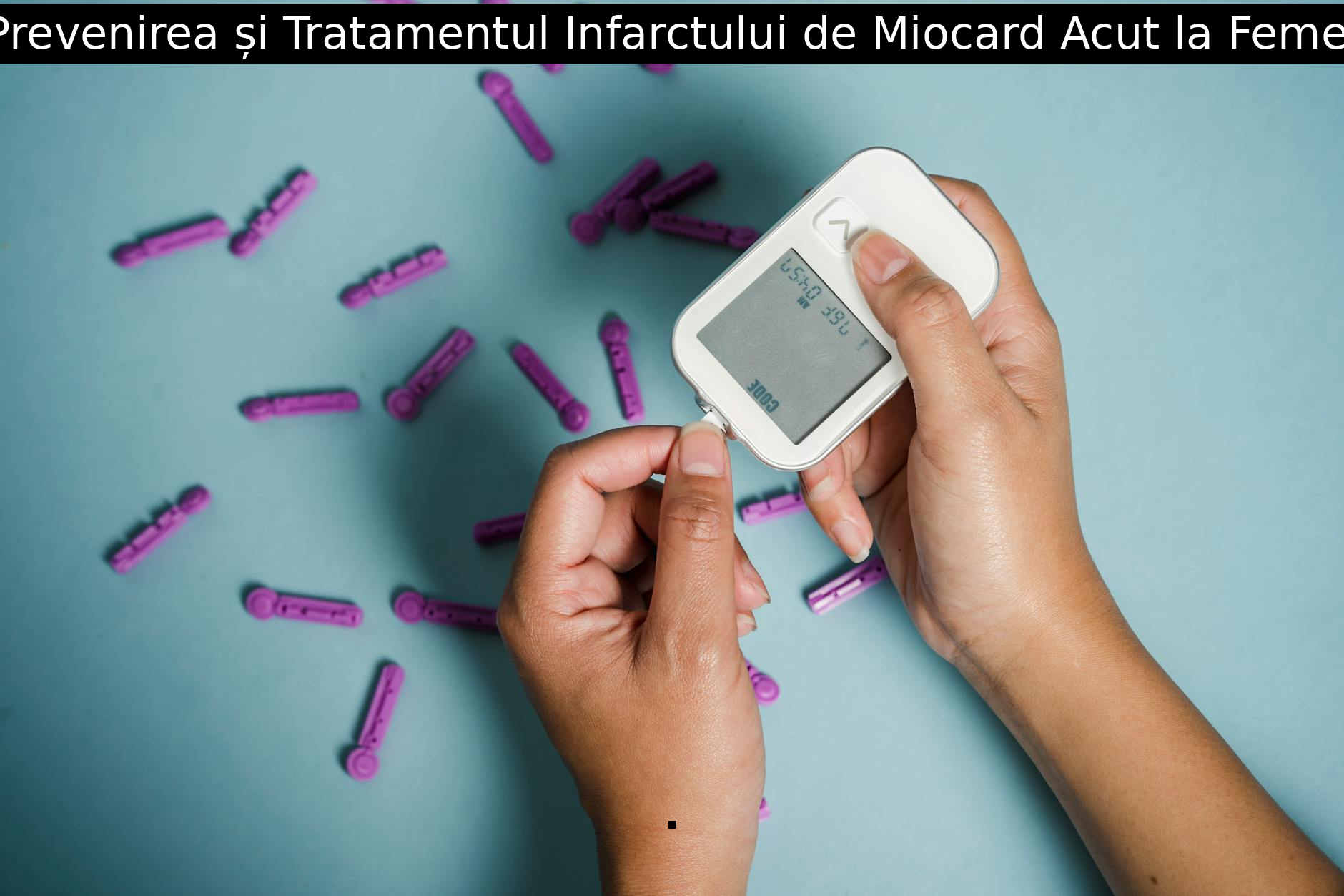 Prevenirea și Tratamentul Infarctului de Miocard Acut la Femei