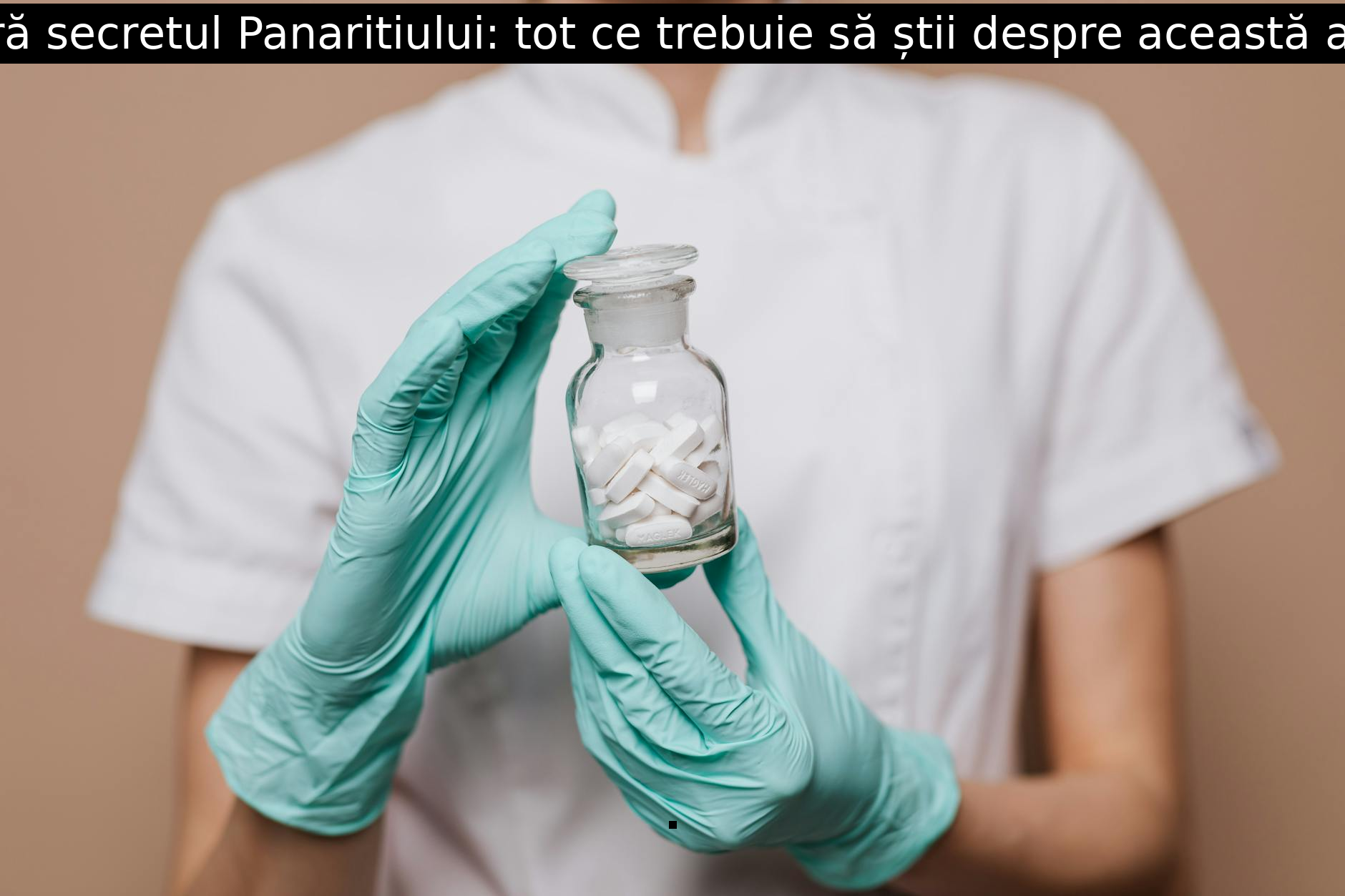 Descoperă secretul Panaritiului: tot ce trebuie să știi despre această afecțiune!