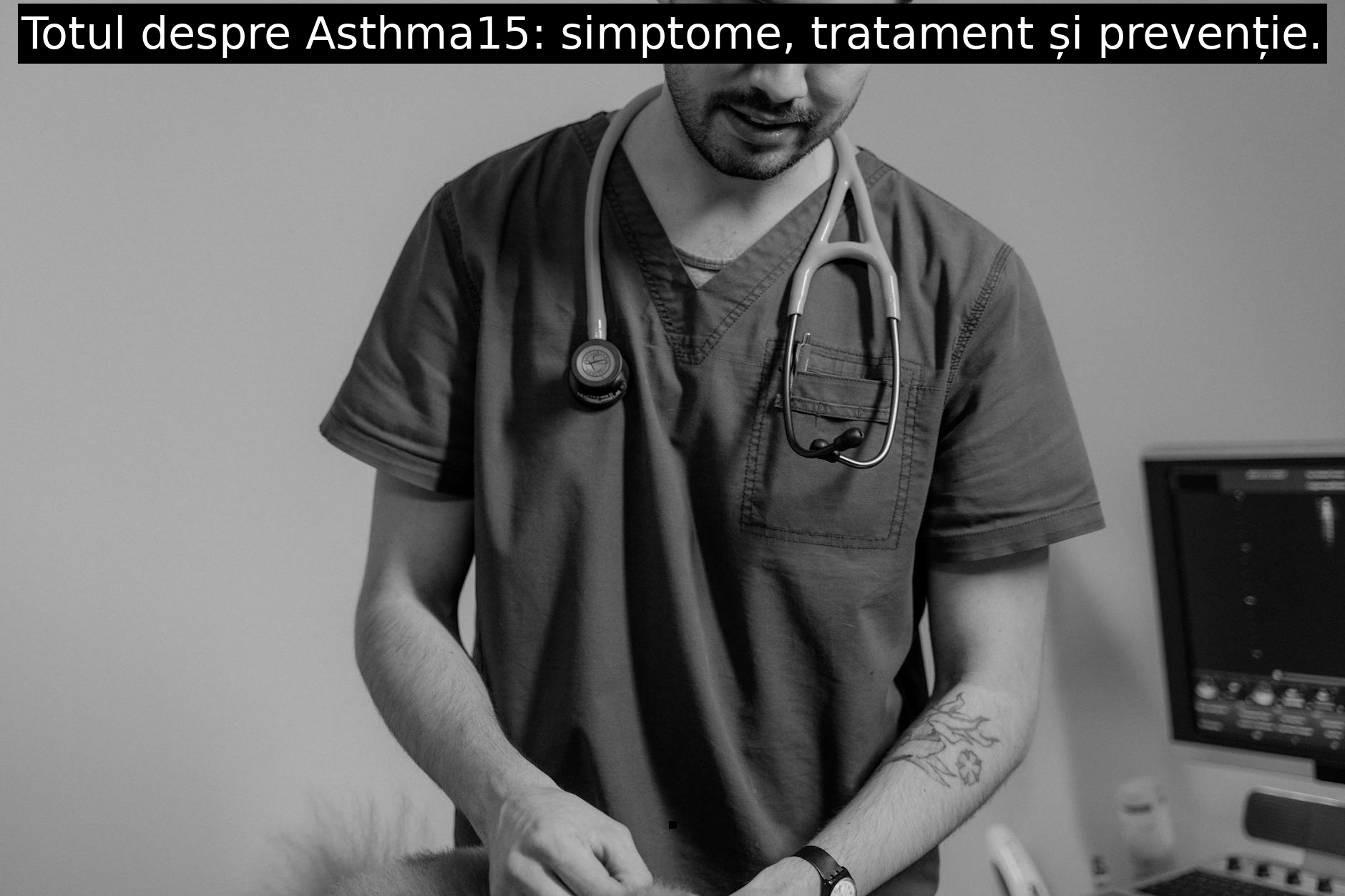 Totul despre Asthma15: simptome, tratament și prevenție.
