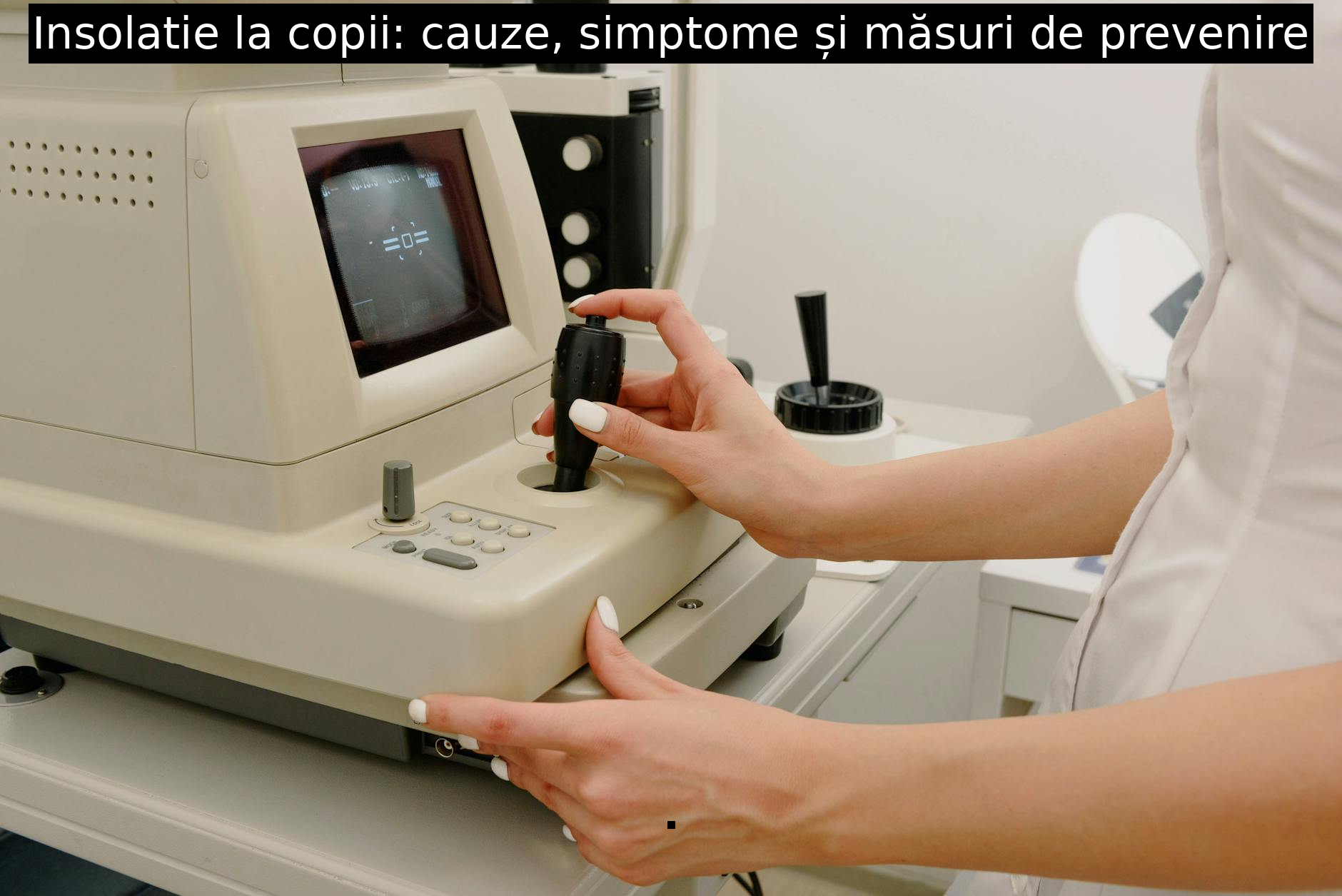 Insolatie la copii: cauze, simptome și măsuri de prevenire