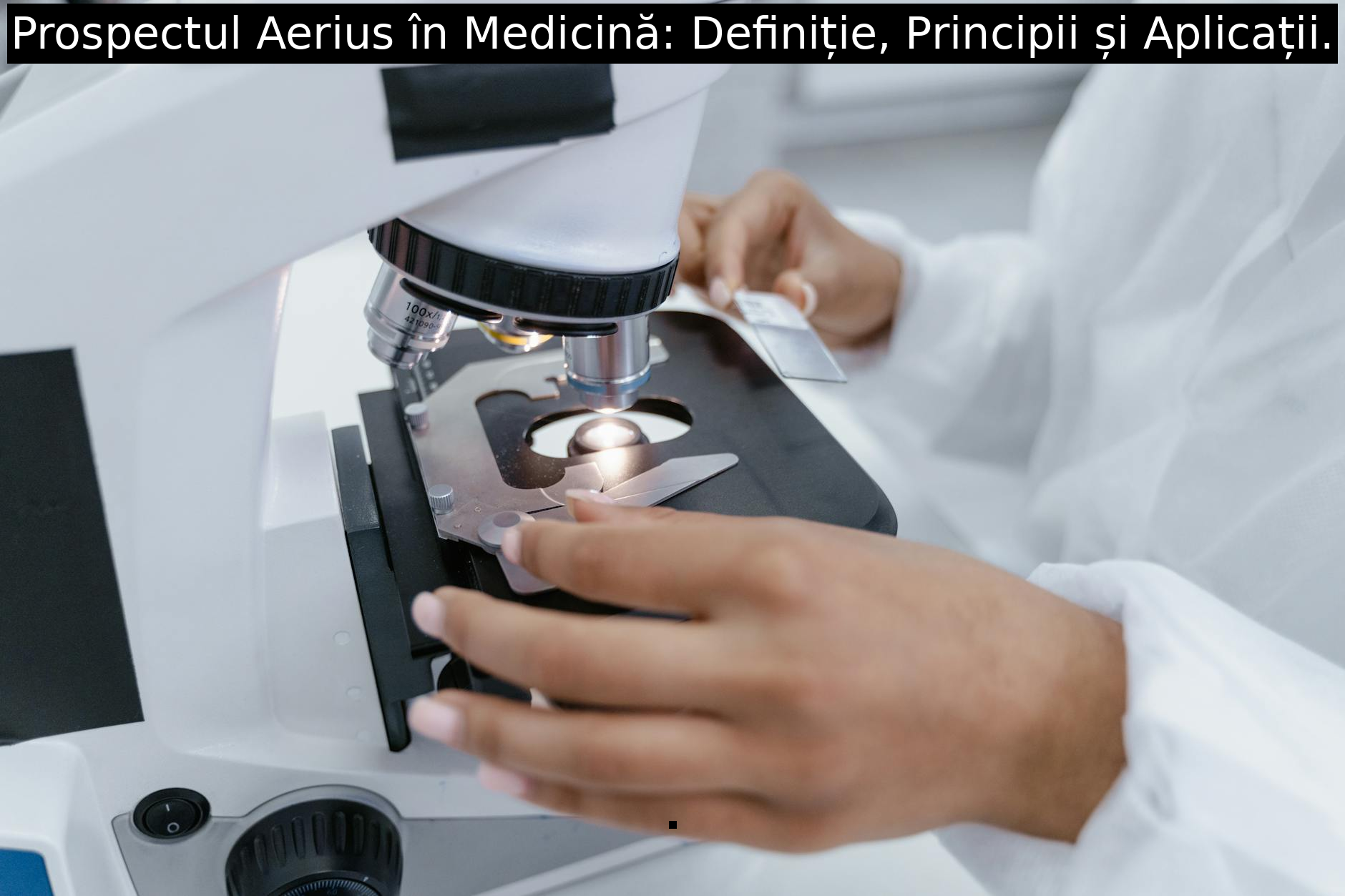 Prospectul Aerius în Medicină: Definiție, Principii și Aplicații.