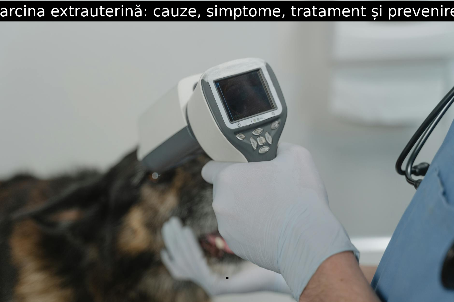 Sarcina extrauterină: cauze, simptome, tratament și prevenire.