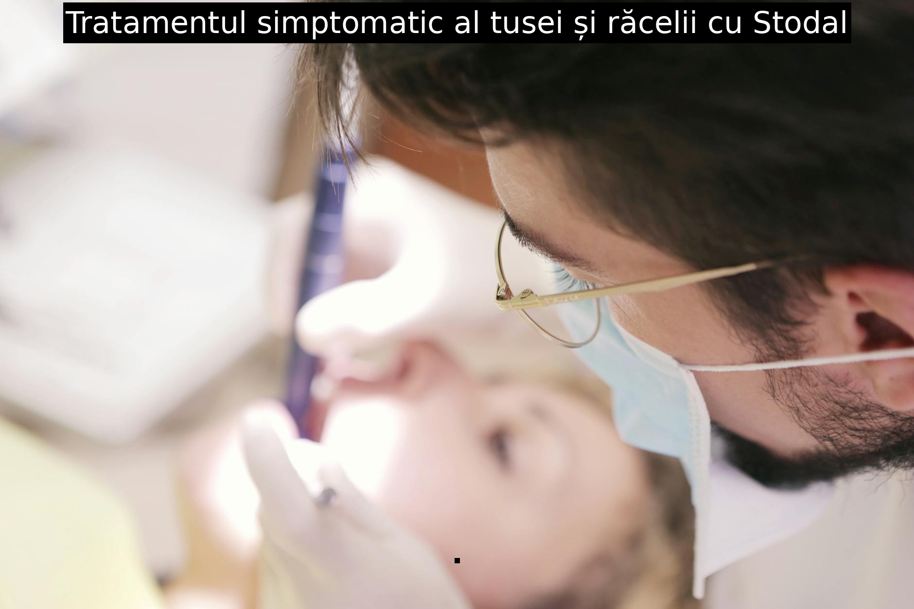 Tratamentul simptomatic al tusei și răcelii cu Stodal