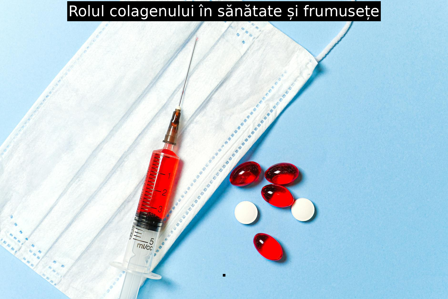 Rolul colagenului în sănătate și frumusețe