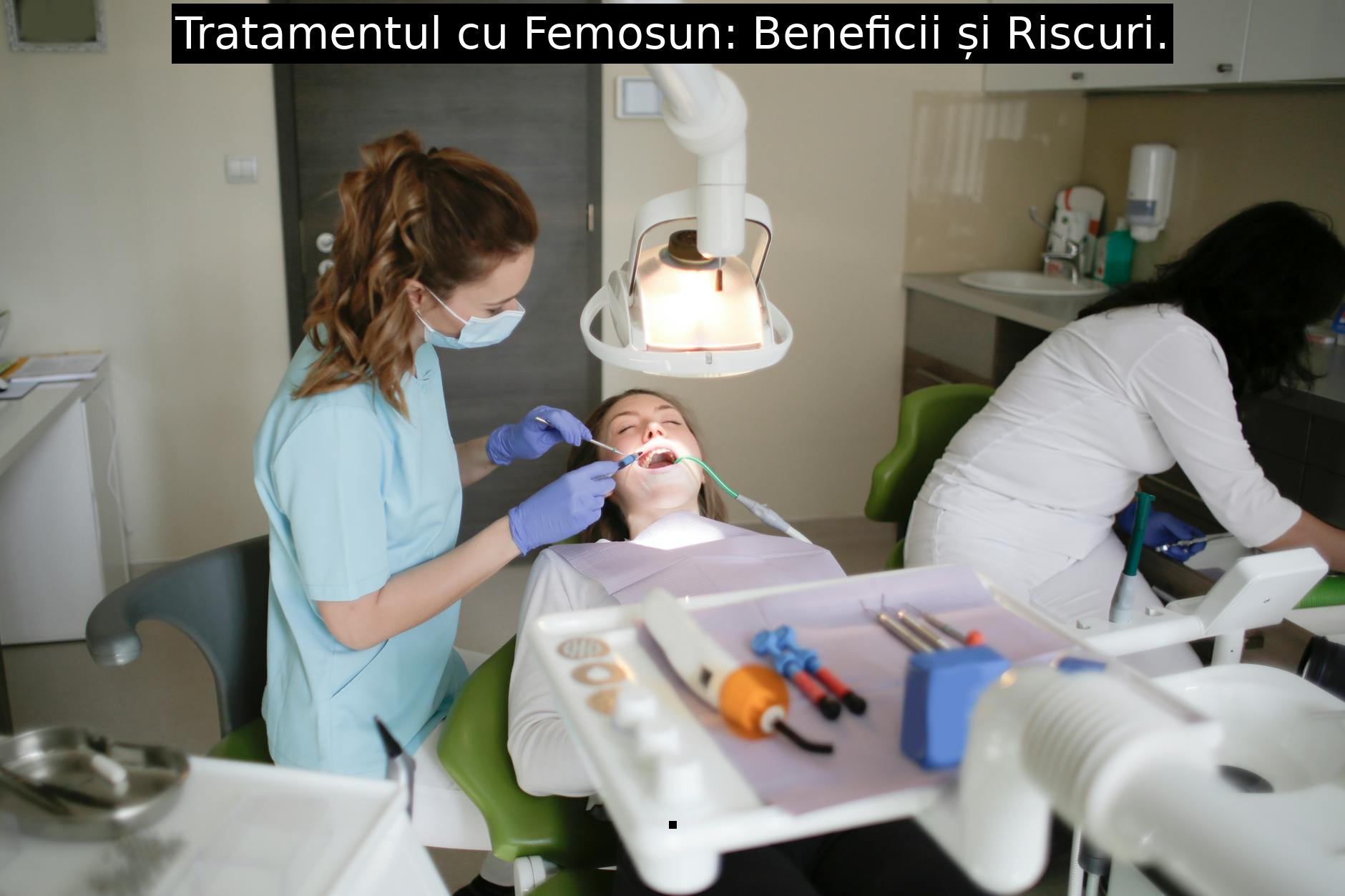 Tratamentul cu Femosun: Beneficii și Riscuri.