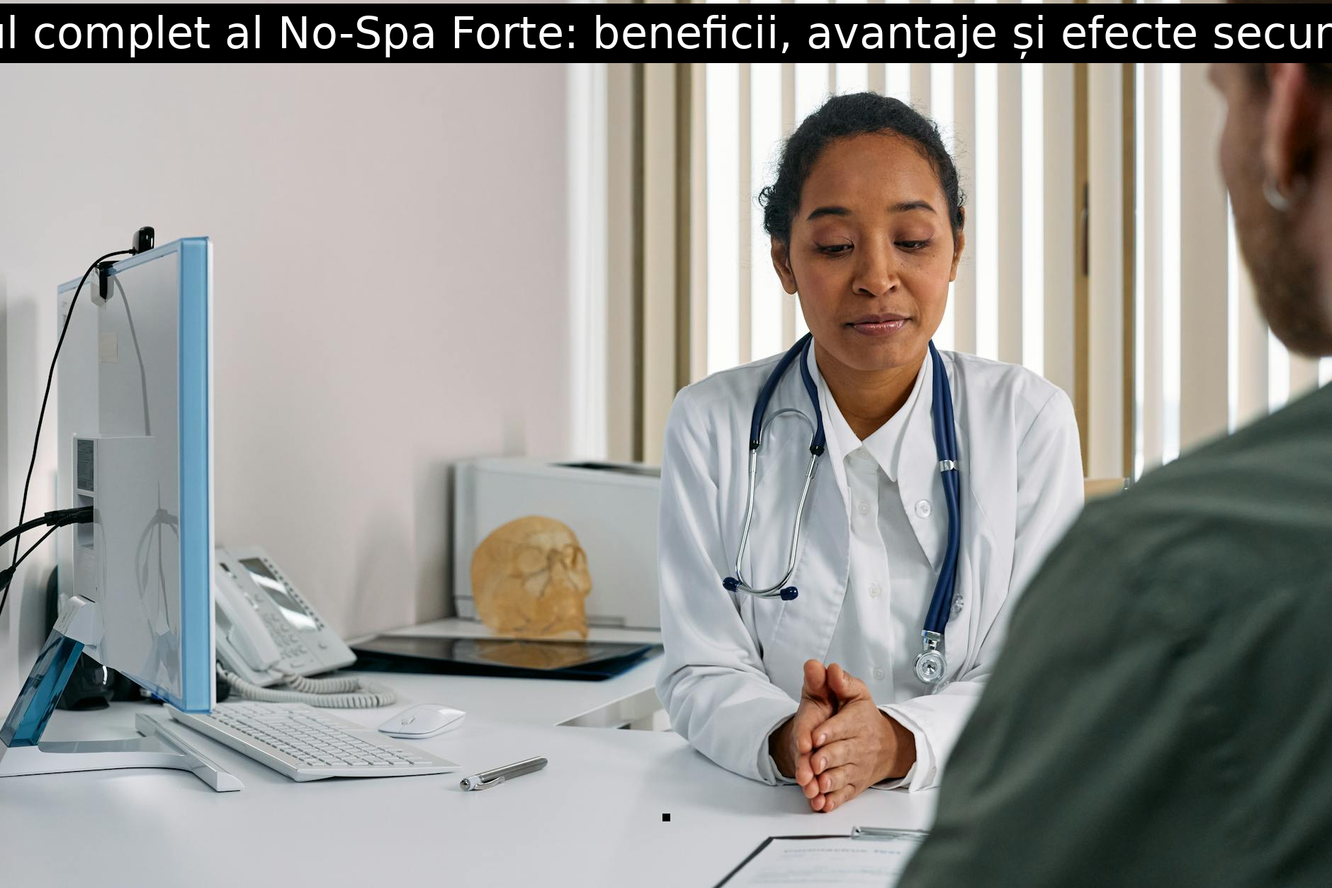 Ghidul complet al No-Spa Forte: beneficii, avantaje și efecte secundare.