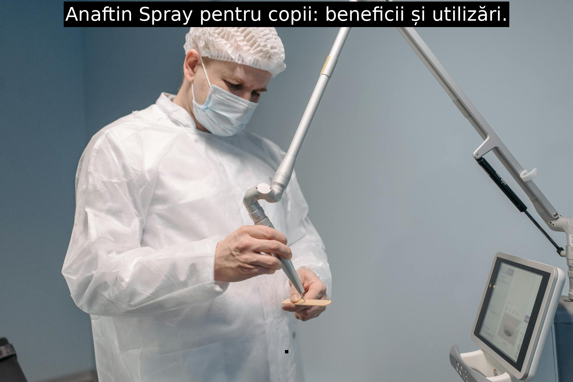 Anaftin Spray pentru copii: beneficii și utilizări.
