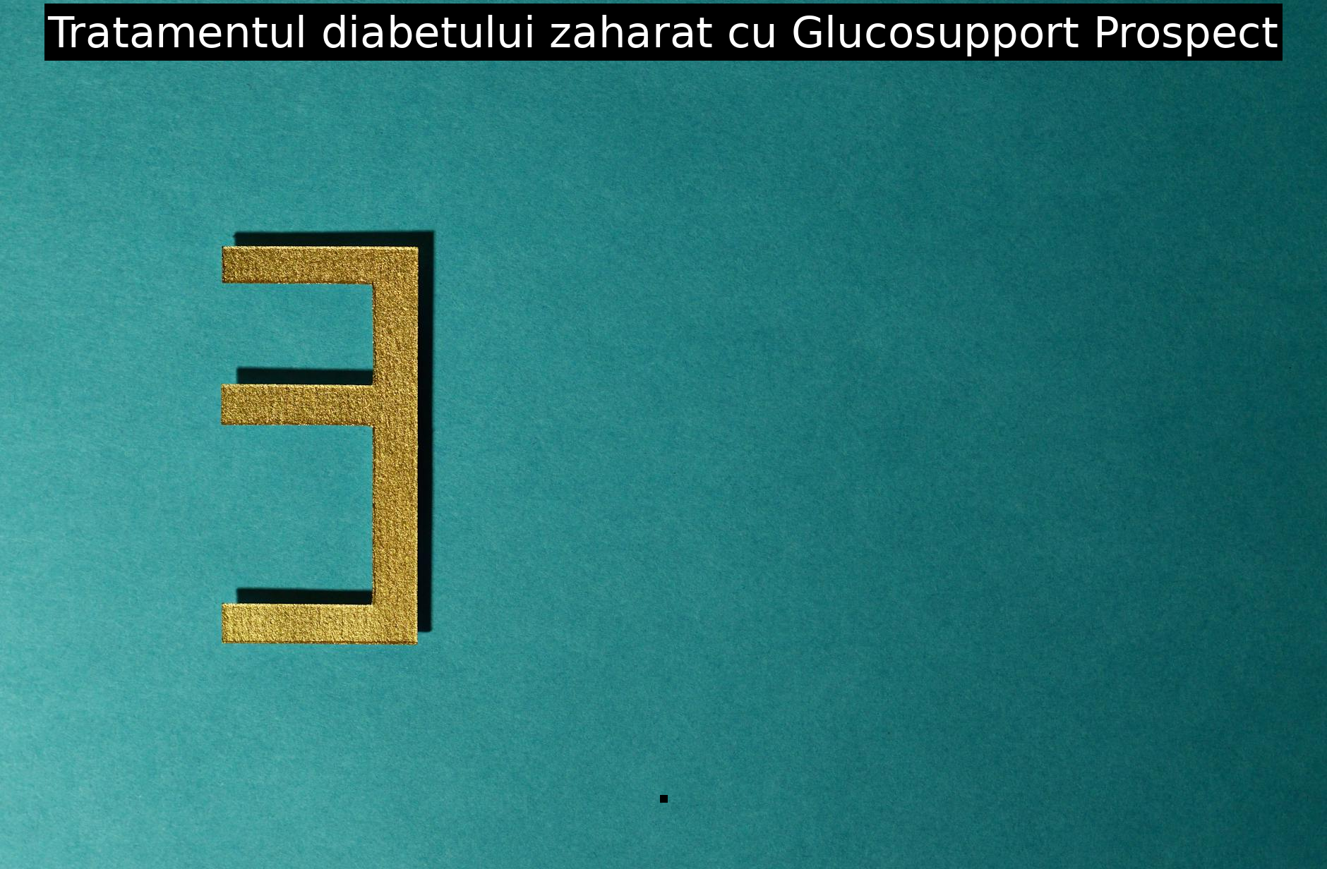 Tratamentul diabetului zaharat cu Glucosupport Prospect
