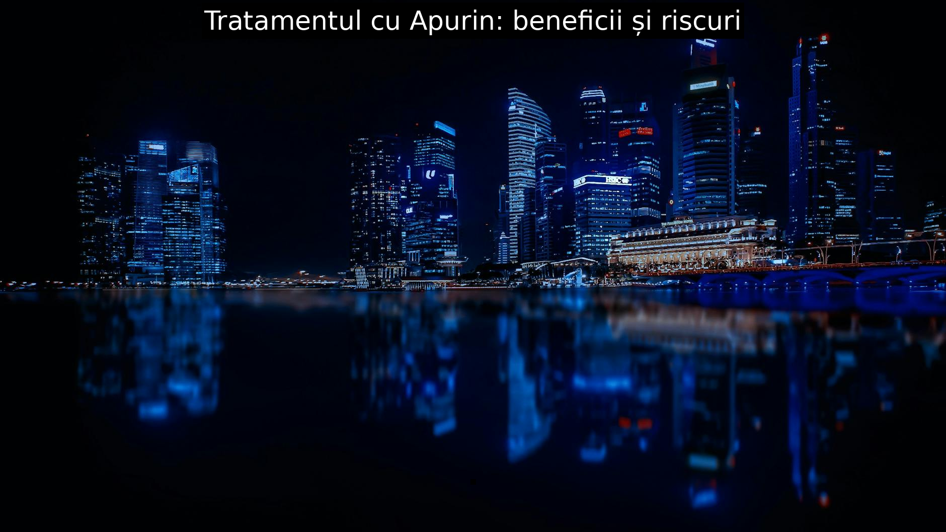 Tratamentul cu Apurin: beneficii și riscuri