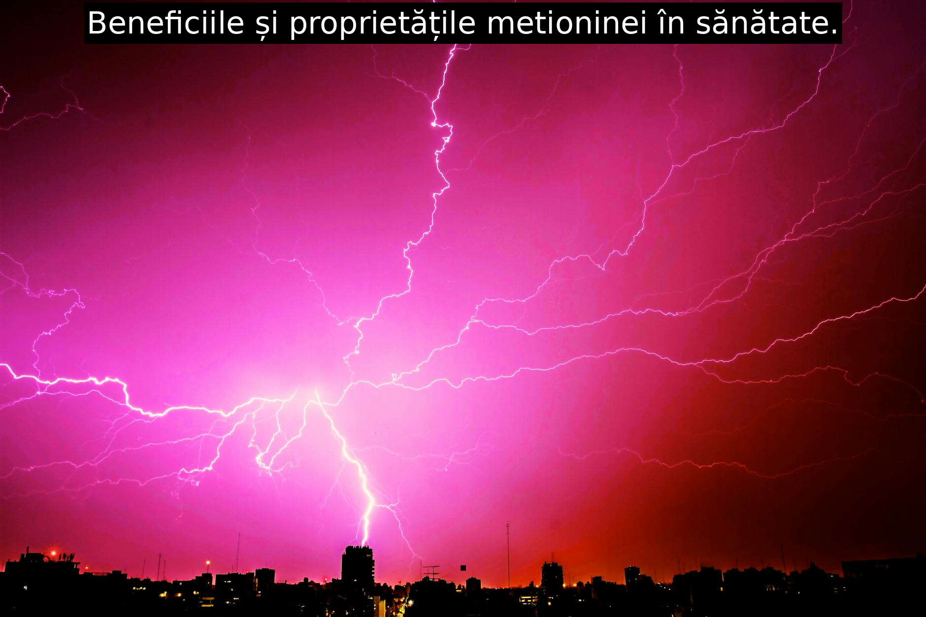 Beneficiile și proprietățile metioninei în sănătate.