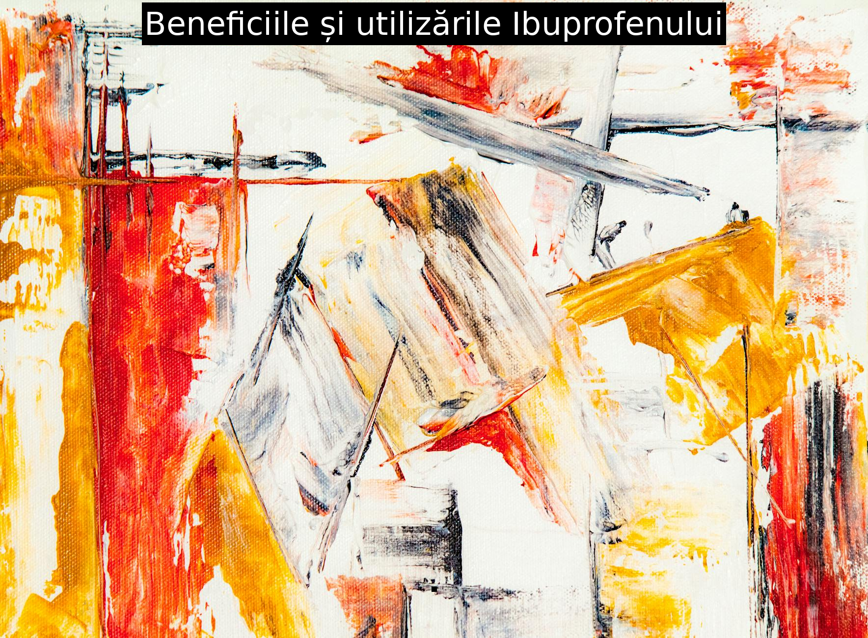 Beneficiile și utilizările Ibuprofenului